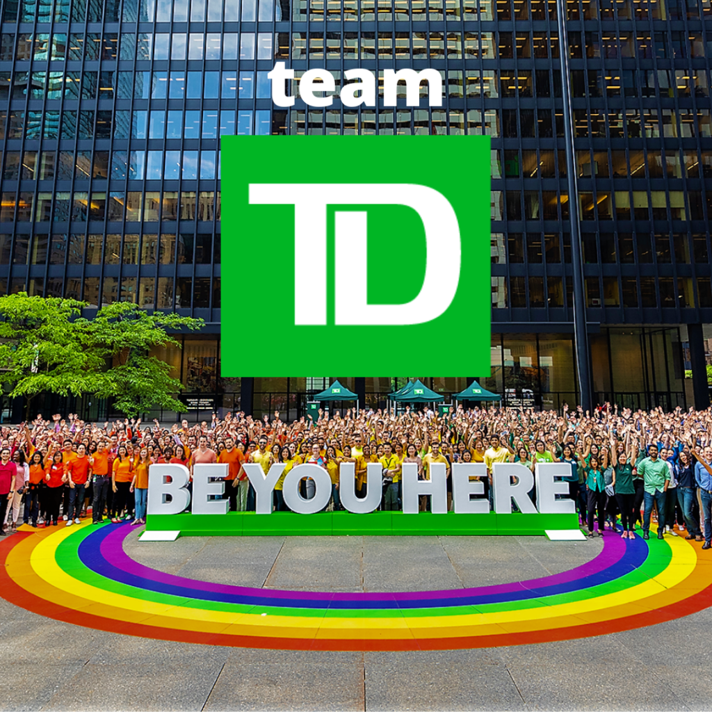 I walk because at TD we take Pride in supporting our community